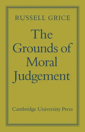 Grice |  The Grounds of Moral Judgement | Buch |  Sack Fachmedien