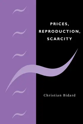 Bidard |  Prices, Reproduction, Scarcity | Buch |  Sack Fachmedien