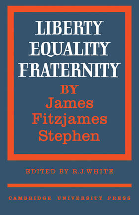 Stephen / White | Liberty, Equality, Fraternity | Buch | 978-0-521-18082-5 | sack.de