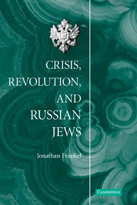 Frankel |  Crisis, Revolution, and Russian Jews | Buch |  Sack Fachmedien