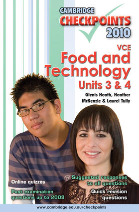 Heath / McKenzie / Tully | Cambridge Checkpoints VCE Food and Technology Units 3 and 4 2010 | Buch | 978-0-521-18179-2 | sack.de