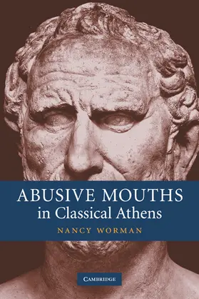 Worman |  Abusive Mouths in Classical Athens | Buch |  Sack Fachmedien