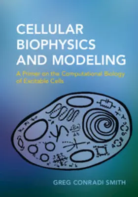 Conradi Smith |  Cellular Biophysics and Modeling | Buch |  Sack Fachmedien