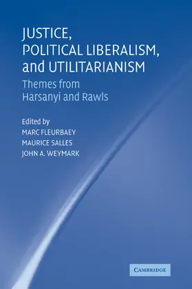 Fleurbaey / Salles / Weymark |  Justice, Political Liberalism, and Utilitarianism | Buch |  Sack Fachmedien