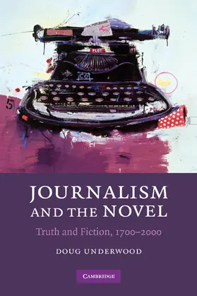 Underwood |  Journalism and the Novel | Buch |  Sack Fachmedien
