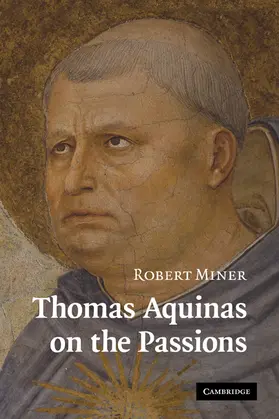 Miner |  Thomas Aquinas on the Passions | Buch |  Sack Fachmedien