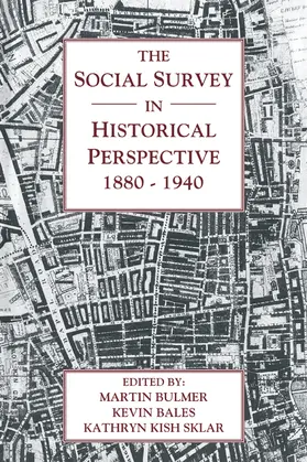 Bulmer / Bales / Sklar |  The Social Survey in Historical Perspective, 1880 1940 | Buch |  Sack Fachmedien