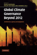 Biermann / Pattberg / Zelli |  Global Climate Governance Beyond 2012 | Buch |  Sack Fachmedien