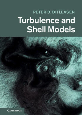 Ditlevsen | Turbulence and Shell Models | Buch | 978-0-521-19036-7 | sack.de