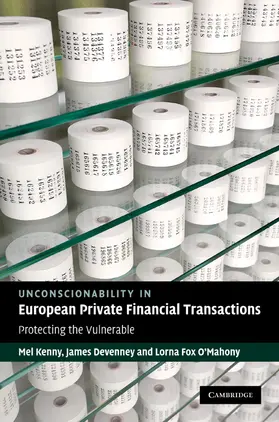 Kenny / Devenney / Fox O'Mahony |  Unconscionability in European Private Financial Transactions | Buch |  Sack Fachmedien