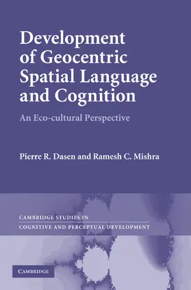 Dasen / Mishra | Development of Geocentric Spatial Language and Cognition | Buch | 978-0-521-19105-0 | sack.de