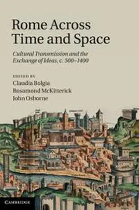 Bolgia / McKitterick / Osborne |  Rome Across Time and Space | Buch |  Sack Fachmedien