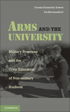 Downs / Murtazashvili |  Arms and the University | Buch |  Sack Fachmedien