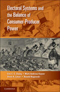 Chang / Kayser / Linzer |  Electoral Systems and the Balance of Consumer-Producer Power | Buch |  Sack Fachmedien