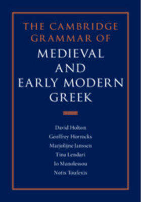 Holton / Horrocks / Janssen |  The Cambridge Grammar of Medieval and Early Modern Greek 4 Volume Hardback Set | Buch |  Sack Fachmedien