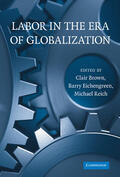 Brown / Eichengreen / Reich |  Labor in the Era of Globalization | Buch |  Sack Fachmedien