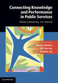 Harvey / Walshe / Jas |  Connecting Knowledge and Performance in Public Services | Buch |  Sack Fachmedien