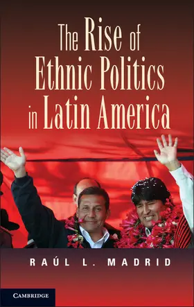 Madrid |  The Rise of Ethnic Politics in Latin America | Buch |  Sack Fachmedien