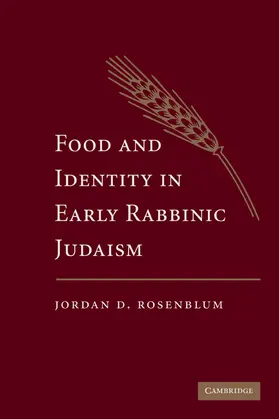 Rosenblum |  Food and Identity in Early Rabbinic Judaism | Buch |  Sack Fachmedien