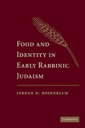 Rosenblum |  Food and Identity in Early Rabbinic Judaism | Buch |  Sack Fachmedien