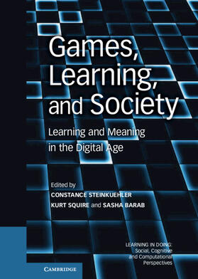 Barab / Steinkuehler / Squire | Games, Learning, and Society | Buch | 978-0-521-19623-9 | sack.de