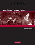 Small Arms Survey / Small Arms Survey, Geneva |  Small Arms Survey 2012 | Buch |  Sack Fachmedien