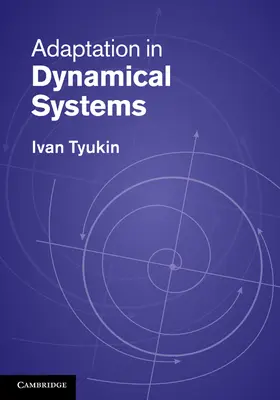 Tyukin |  Adaptation in Dynamical Systems | Buch |  Sack Fachmedien