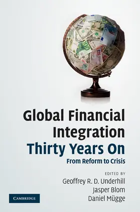 Underhill / Blom / Mügge |  Global Financial Integration Thirty Years on | Buch |  Sack Fachmedien
