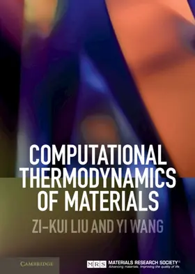Liu / Wang | Computational Thermodynamics of Materials | Buch | 978-0-521-19896-7 | www.sack.de