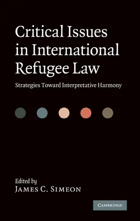 Simeon | Critical Issues in International Refugee Law | Buch | 978-0-521-19952-0 | www.sack.de