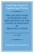 Hill |  The Ancient State Authoritie and Proceedings of the Court of Requests by Sir Julius Caesar | Buch |  Sack Fachmedien