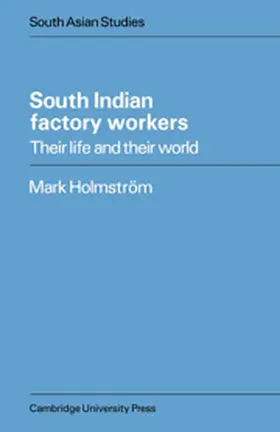 Holmstrom / Holmström | South Indian Factory Workers | Buch | 978-0-521-21134-5 | www.sack.de