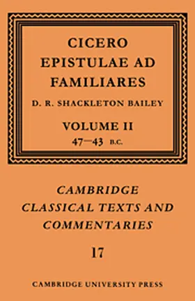 Cicero / Shackleton-Bailey |  Cicero: Epistulae ad Familiares: Volume 2, 47-43 BC | Buch |  Sack Fachmedien