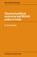 Ambirajan |  Classical Political Economy and British Policy in India | Buch |  Sack Fachmedien