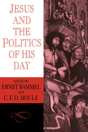 Bammel / Moule |  Jesus and the Politics of his Day | Buch |  Sack Fachmedien