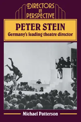 Patterson |  Peter Stein: Germany's Leading Theatre Director | Buch |  Sack Fachmedien