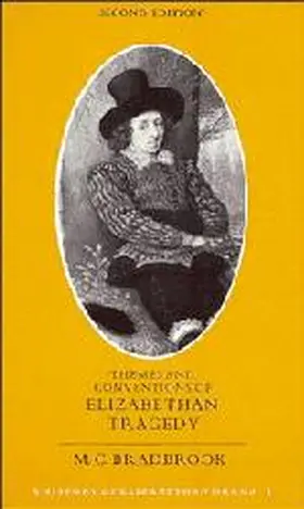 Bradbrook |  Themes and Conventions of Elizabethan Tragedy | Buch |  Sack Fachmedien