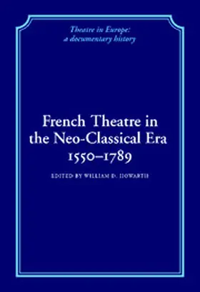 Howarth |  French Theatre in the Neo-Classical Era, 1550 1789 | Buch |  Sack Fachmedien
