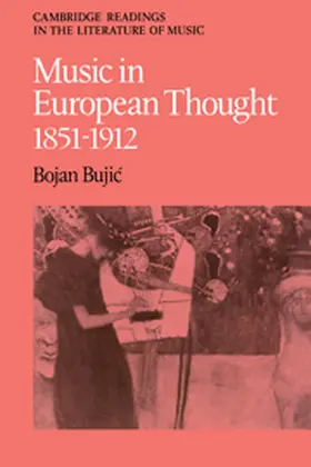 Bujic |  Music in European Thought 1851-1912 | Buch |  Sack Fachmedien