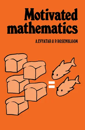 Evyatar / Rosenbloom |  Motivated Mathematics | Buch |  Sack Fachmedien