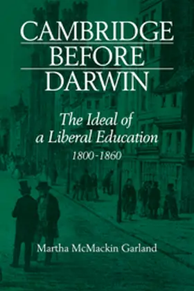 McMackin Garland |  Cambridge Before Darwin | Buch |  Sack Fachmedien