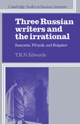 Edwards |  Three Russian Writers and the Irrational | Buch |  Sack Fachmedien