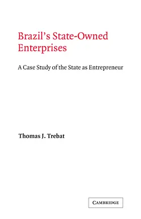 Trebat / Knight |  Brazil's State-Owned Enterprises | Buch |  Sack Fachmedien