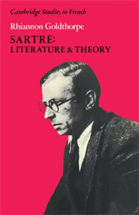 Goldthorpe |  Sartre: Literature and Theory | Buch |  Sack Fachmedien