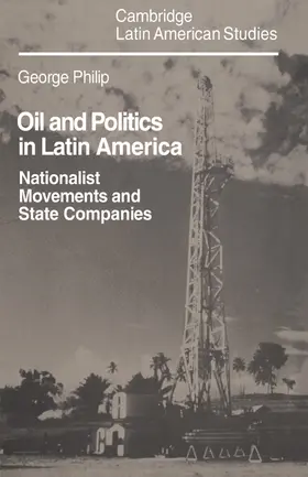 Philip |  Oil and Politics in Latin America | Buch |  Sack Fachmedien