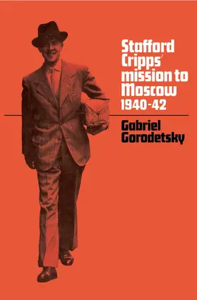 Gorodetsky |  Stafford Cripps' Mission to Moscow, 1940-42 | Buch |  Sack Fachmedien
