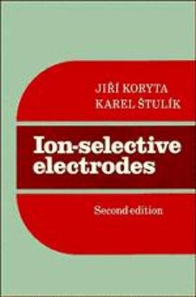 Koryta / Stulik / Stulík | Ion-Selective Electrodes | Buch | 978-0-521-23873-1 | sack.de
