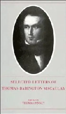 Macaulay / Pinney |  The Selected Letters of Thomas Babington Macaulay | Buch |  Sack Fachmedien