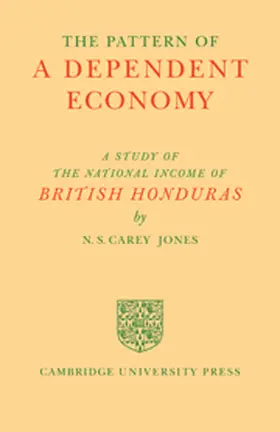 Carey Jones |  The Pattern of a Dependent Economy | Buch |  Sack Fachmedien