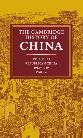 Fairbank / Feuerwerker |  The Cambridge History of China, Volume 13 | Buch |  Sack Fachmedien